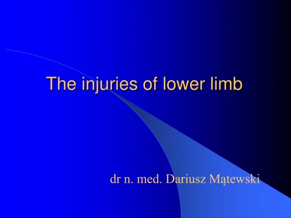 The injuries of lower limb