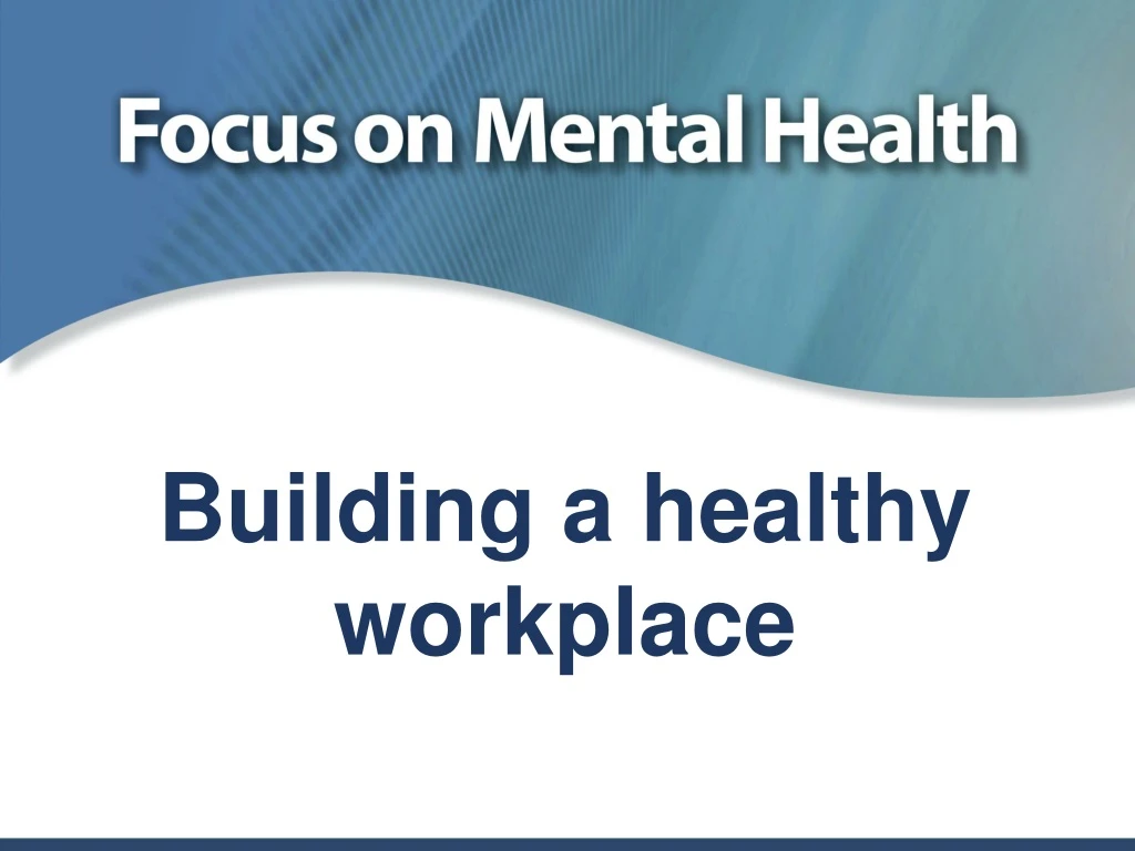 building a healthy workplace