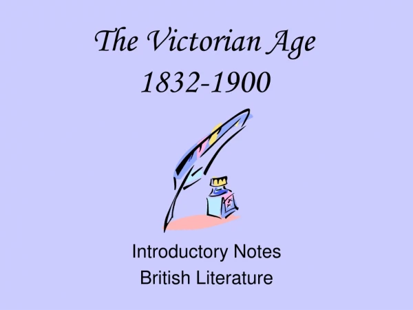 The Victorian Age 1832-1900