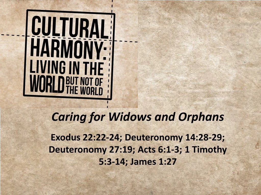 caring for widows and orphans exodus
