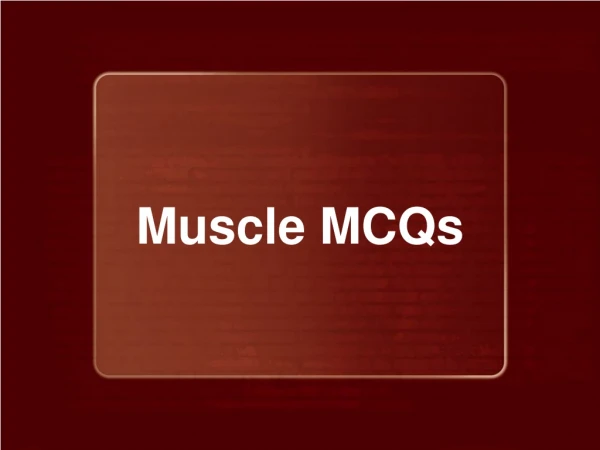 Muscle MCQs