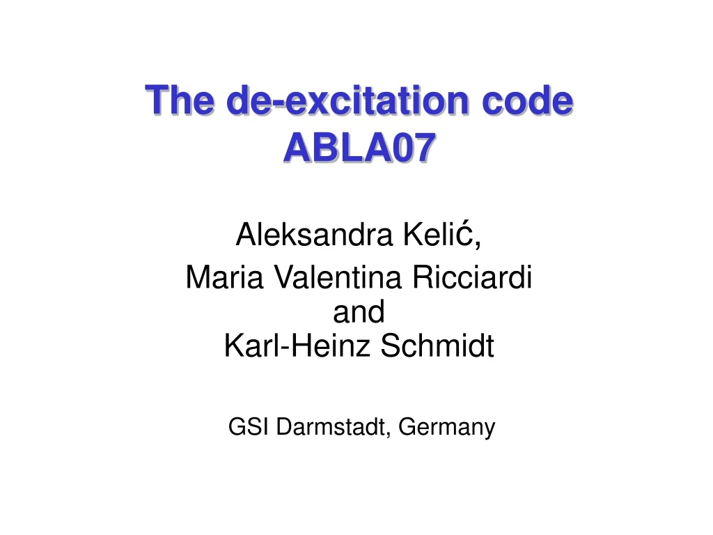 the de excitation code abla07