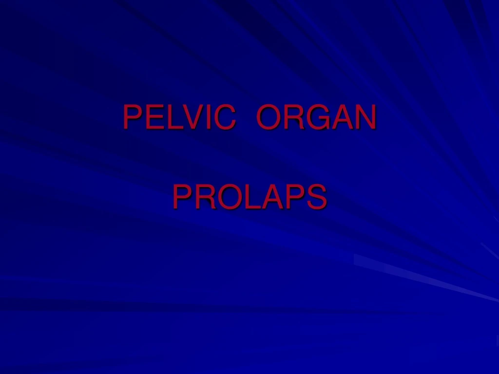 pelvic organ prolaps