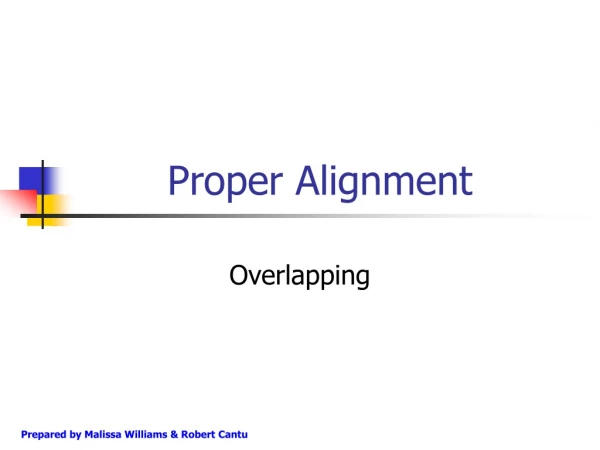 Proper Alignment