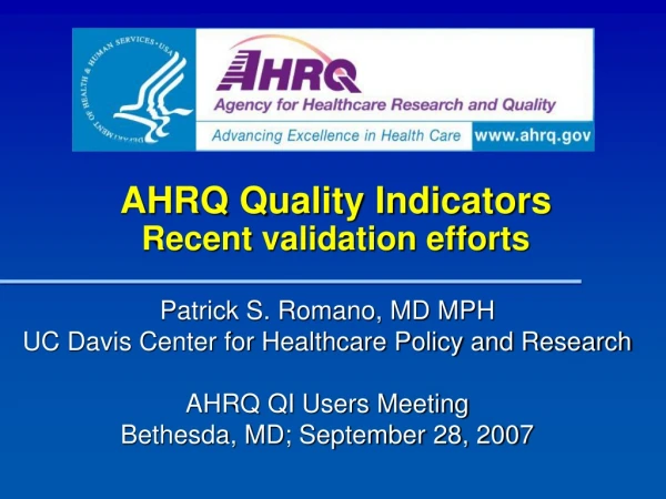 AHRQ Quality Indicators Recent validation efforts