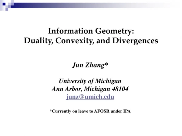 Information Geometry: Duality, Convexity, and Divergences