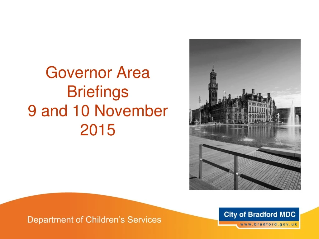 governor area briefings 9 and 10 november 2015