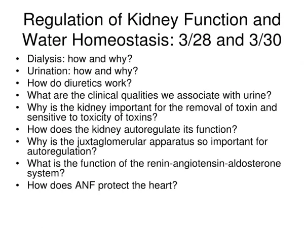 Regulation of Kidney Function and Water Homeostasis: 3/28 and 3/30