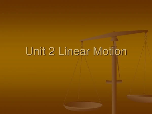 Unit 2 Linear Motion