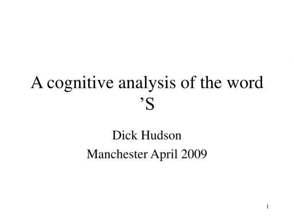 A cognitive analysis of the word ’S