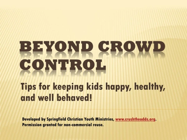 Beyond Crowd Control