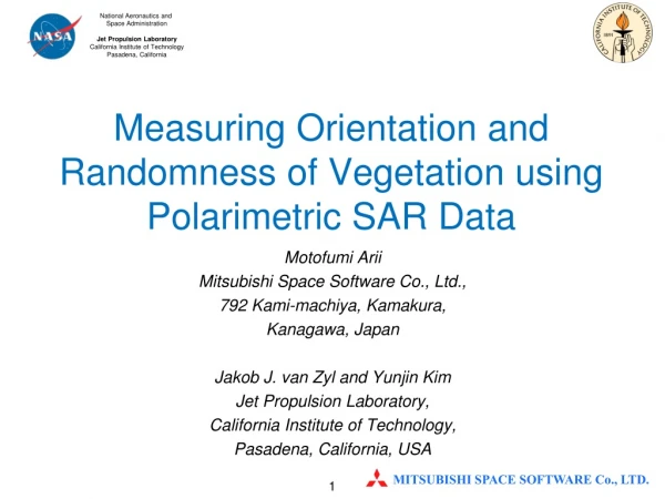 Measuring Orientation and Randomness of Vegetation using Polarimetric SAR Data