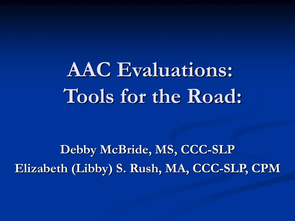 aac evaluations tools for the road