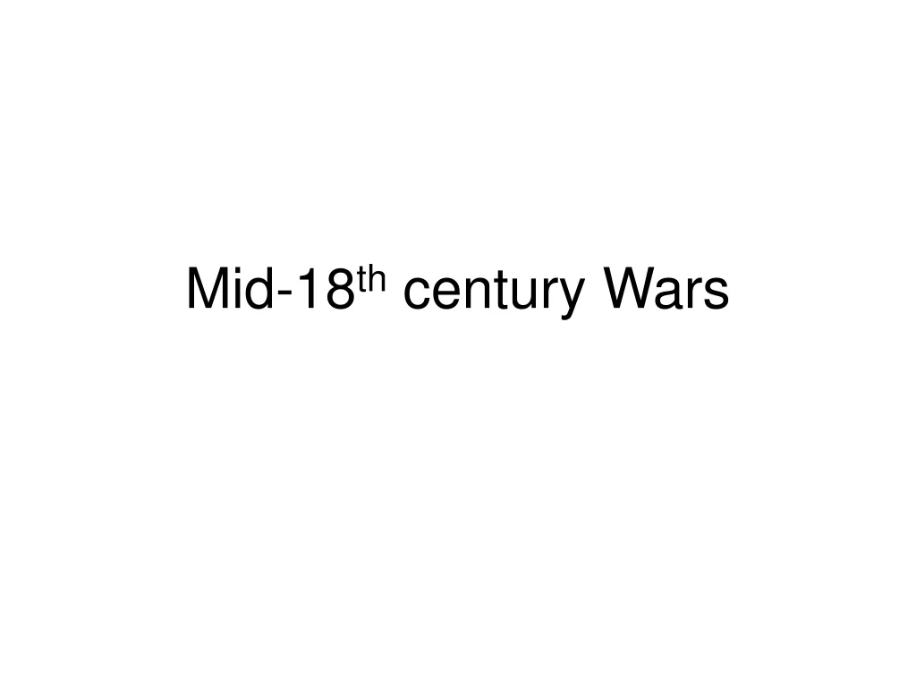 mid 18 th century wars