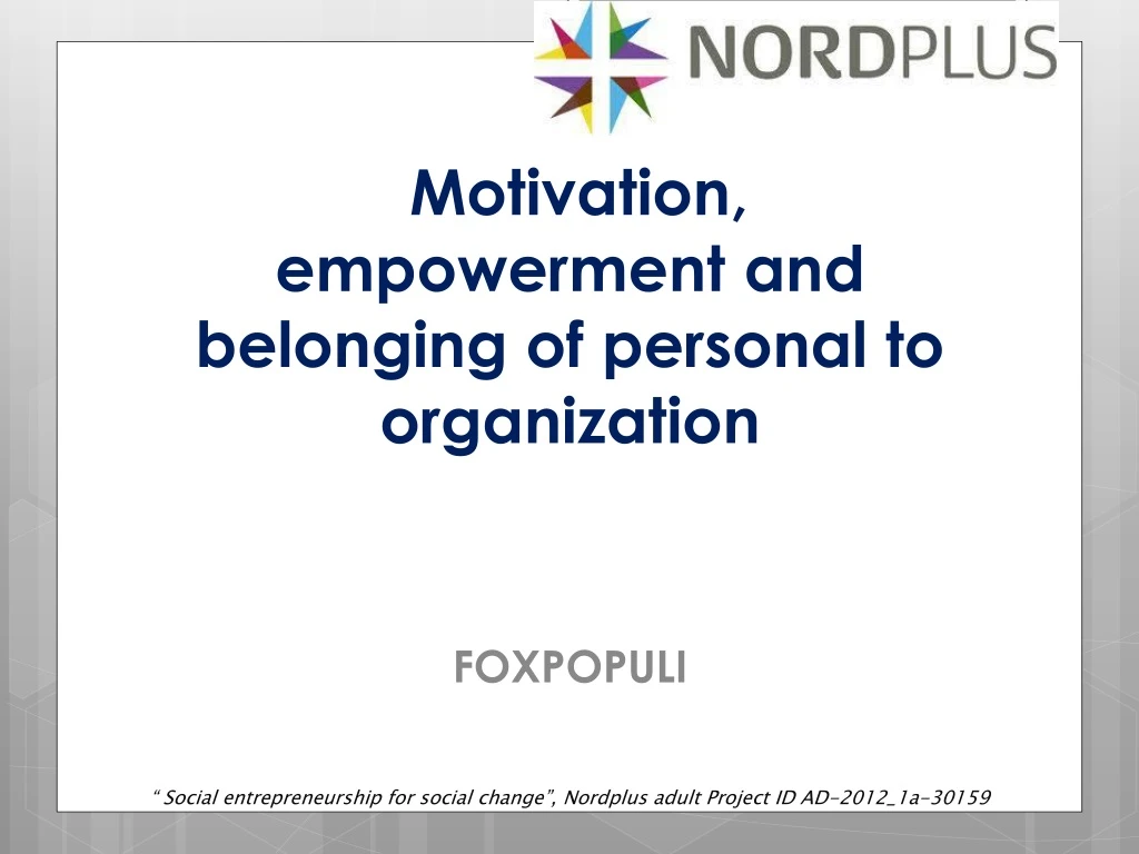 motivation empowerment and belonging of personal to organization