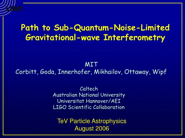 Path to Sub-Quantum-Noise-Limited  Gravitational-wave Interferometry