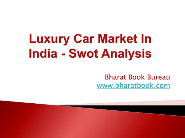 Luxury Car Market In India - Swot Analysis