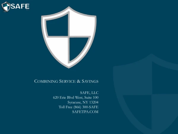 SAFE, LLC 620 Erie Blvd West, Suite 100 Syracuse, NY 13204 Toll Free (866) 300-SAFE SAFETPA.COM