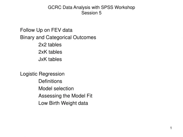 GCRC Data Analysis with SPSS Workshop Session 5