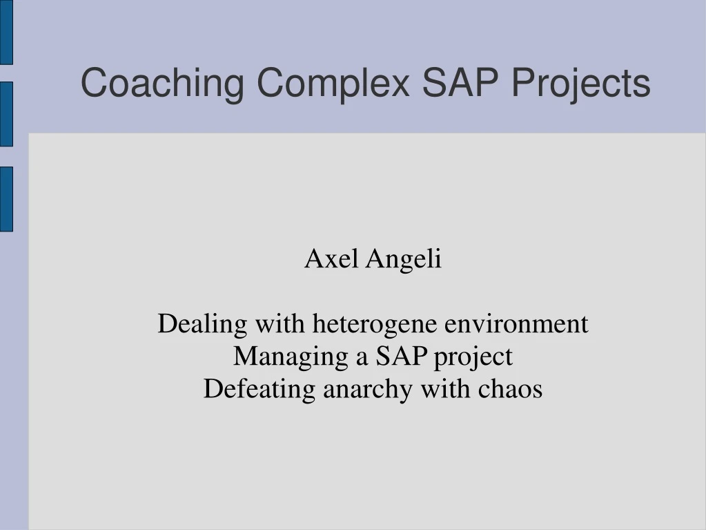 axel angeli dealing with heterogene environment managing a sap project defeating anarchy with chaos