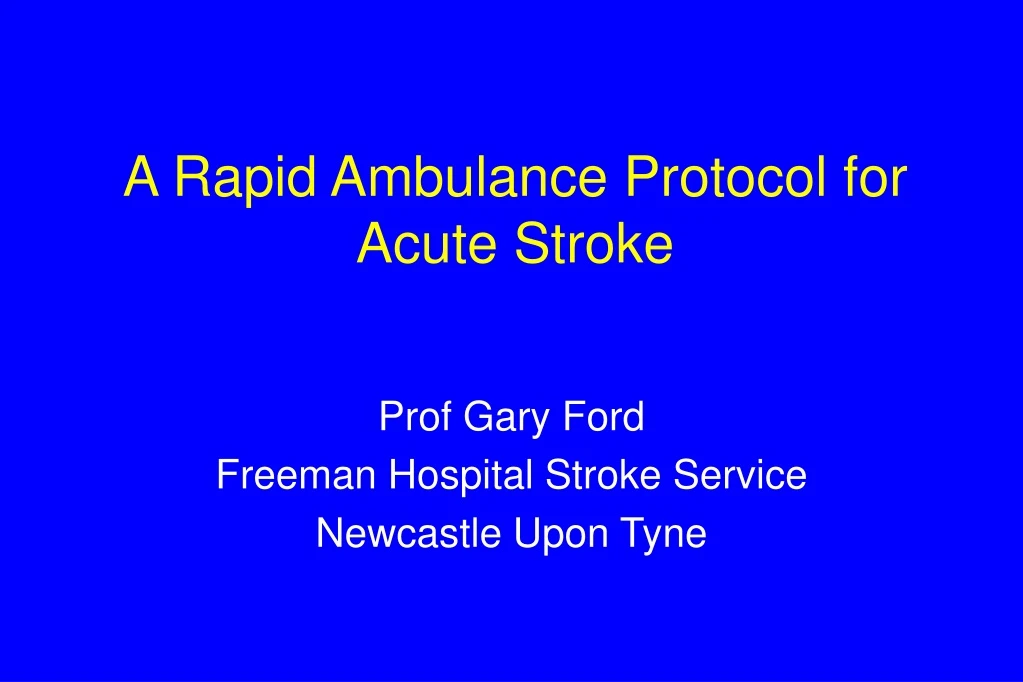 a rapid ambulance protocol for acute stroke