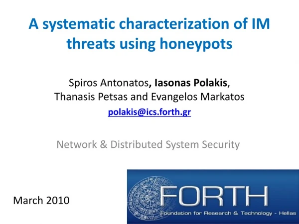 A systematic characterization of IM threats using honeypots