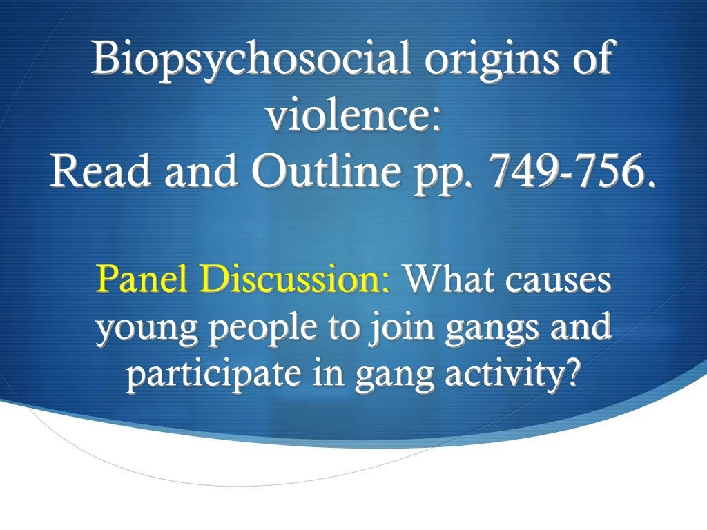 biopsychosocial origins of violence read