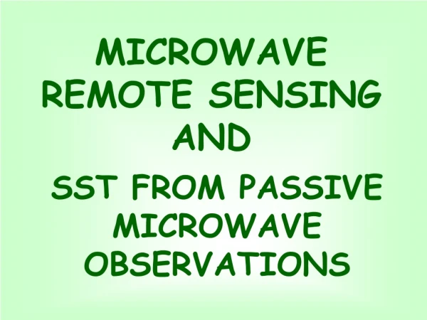 SST FROM PASSIVE MICROWAVE OBSERVATIONS