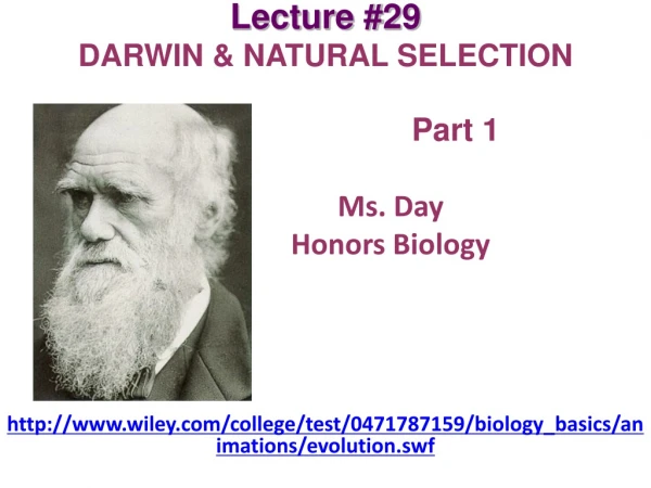 Lecture #29 DARWIN &amp; NATURAL SELECTION Part 1 Ms. Day Honors Biology