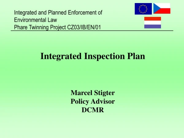 Integrated Inspection Plan Marcel Stigter Policy Advisor DCMR