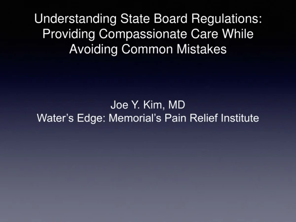 Understanding State Board Regulations: Providing Compassionate Care While Avoiding Common Mistakes
