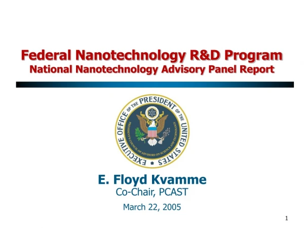 Federal Nanotechnology R&amp;D Program National Nanotechnology Advisory Panel Report