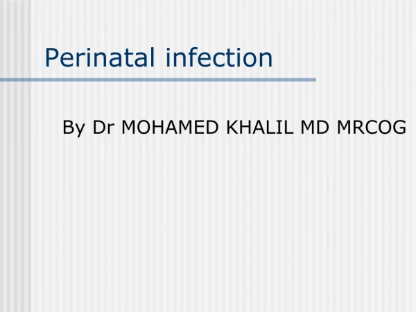 Perinatal infection