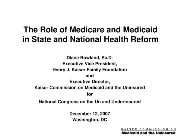 The Role of Medicare and Medicaid  in State and National Health Reform