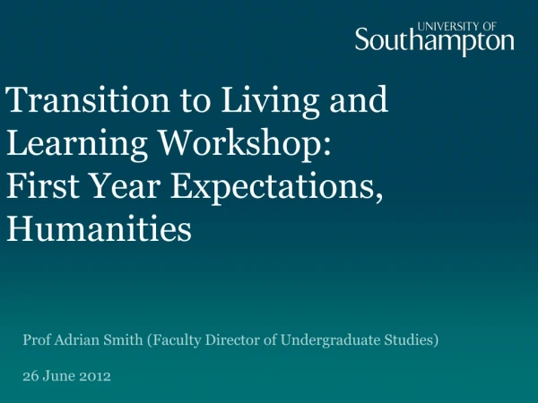 Transition to Living and Learning Workshop:  First Year Expectations, Humanities