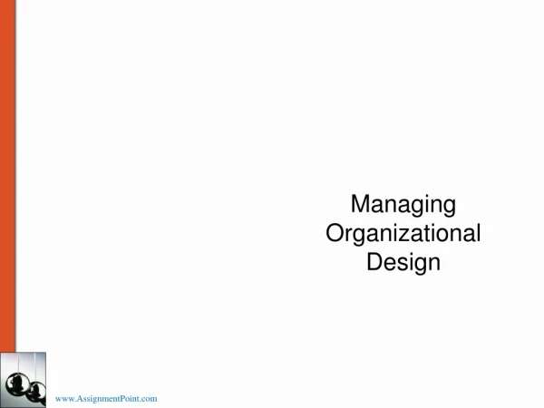 Managing Organizational Design