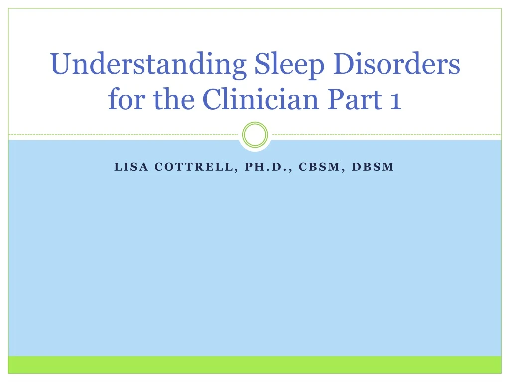 understanding sleep disorders for the clinician part 1