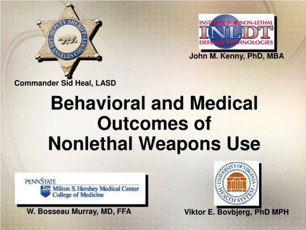 Behavioral and Medical Outcomes of Nonlethal Weapons Use