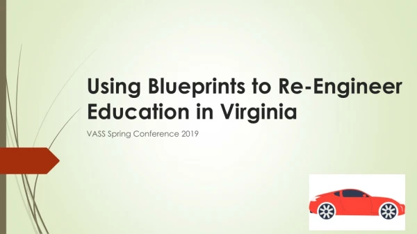 Using Blueprints to Re-Engineer Education in Virginia