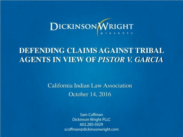 DEFENDING CLAIMS AGAINST TRIBAL AGENTS IN VIEW OF  PISTOR v. garcia