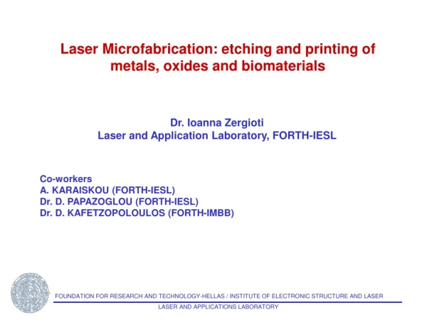Laser Microfabrication: etching and printing of metals, oxides and biomaterials