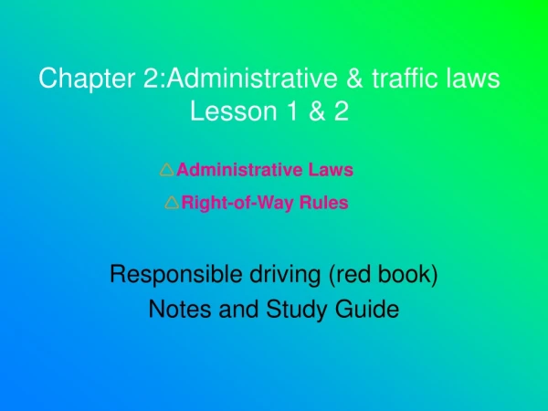 Chapter 2:Administrative &amp; traffic laws Lesson 1 &amp; 2