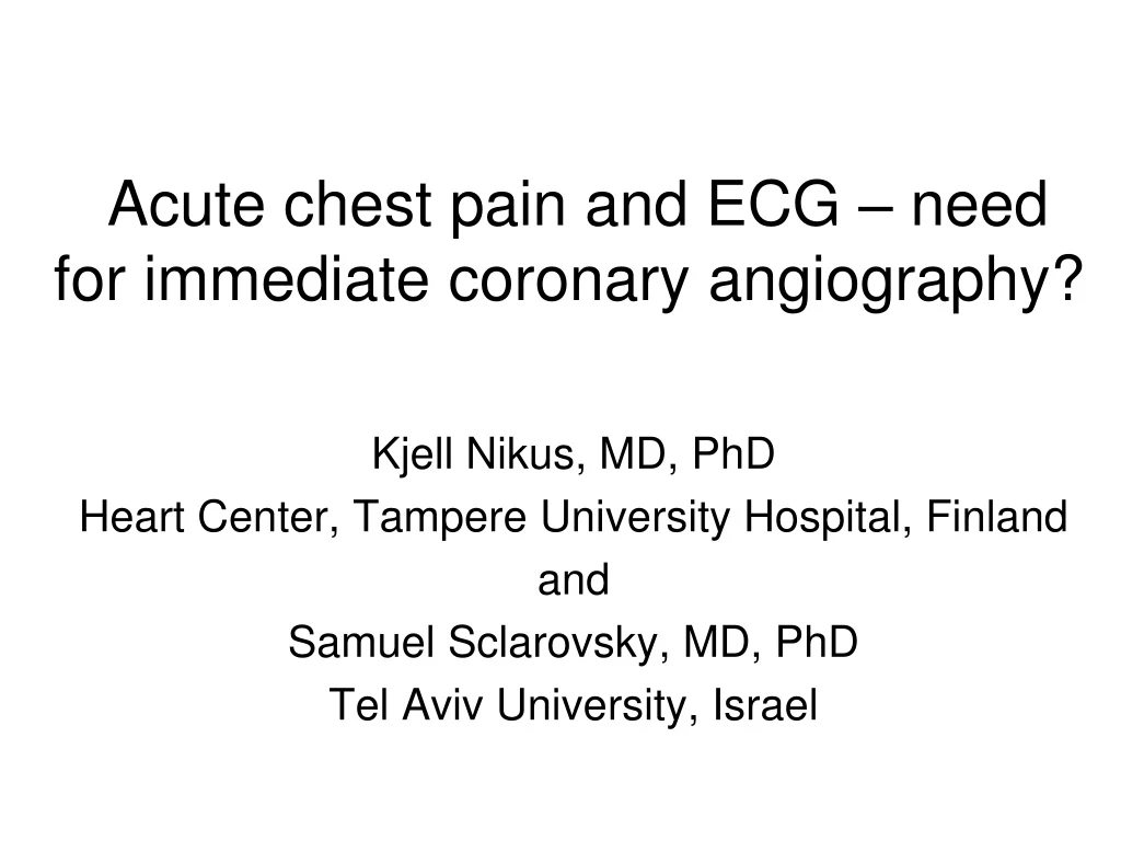acute chest pain and ecg need for immediate coronary angiography