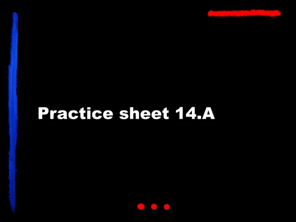 Practice sheet 14.A