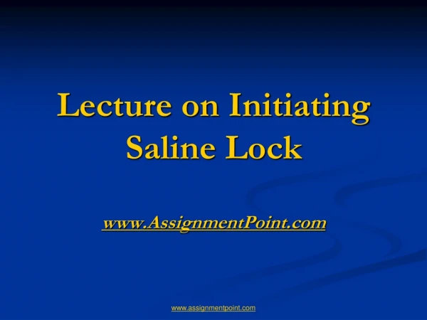 Lecture on Initiating Saline Lock