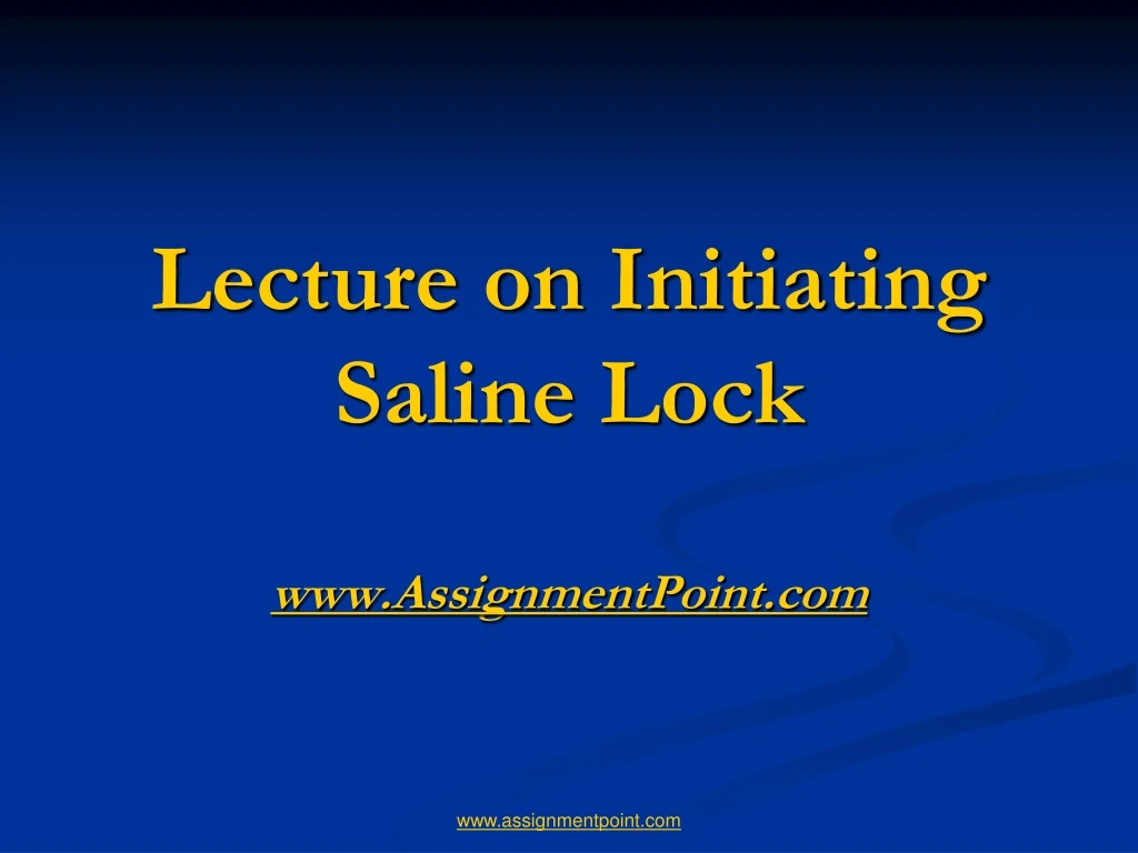 lecture on initiating saline lock