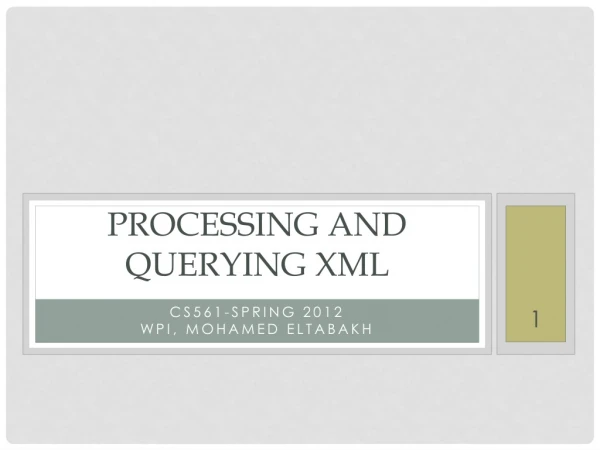 Processing and Querying XML