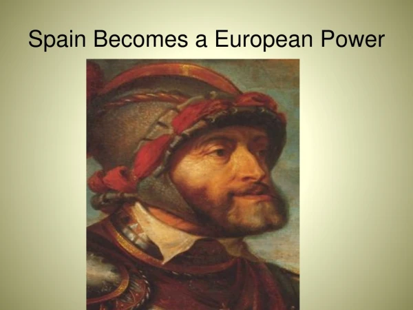 Spain Becomes a European Power