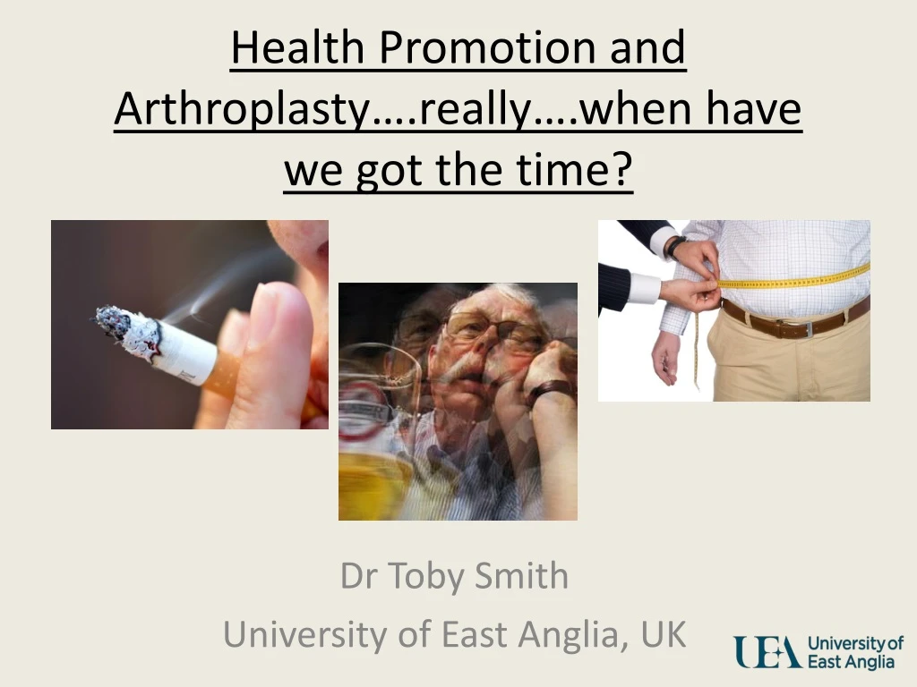 health promotion and arthroplasty really when have we got the time