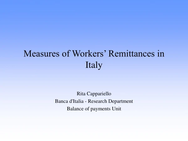 Measures of Workers’ Remittances in Italy
